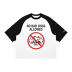 No Bad Dogs Allowed Tee