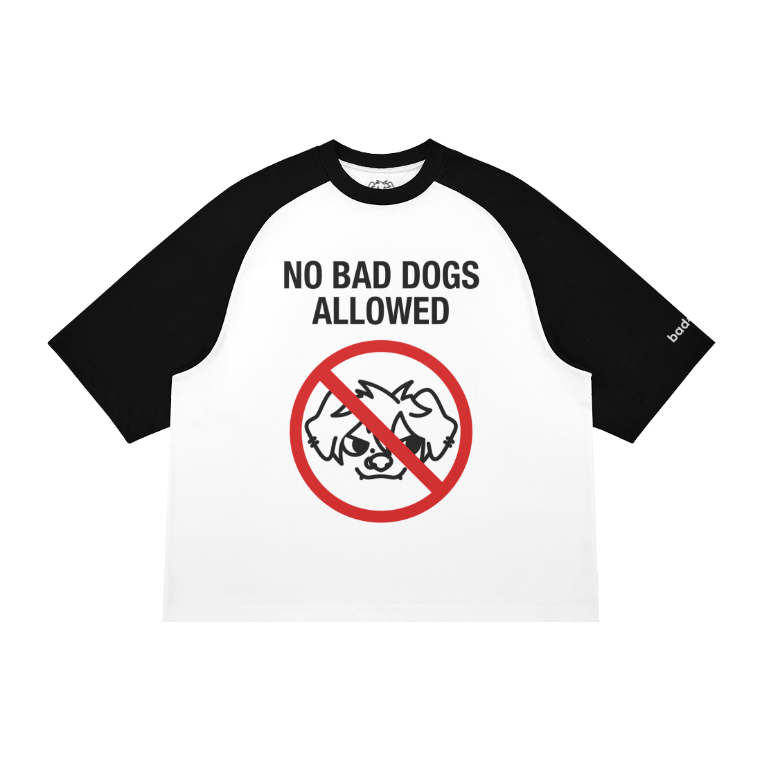 No Bad Dogs Allowed Tee